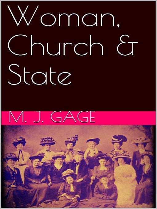 Title details for Woman, Church & State by Matilda Joslyn Gage - Available